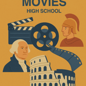 Cover image of the Historical Movie Curriculum for high school students, created by Educated My Way