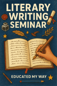 Cover image of the Literary Writing Seminar curriculum for high school students, created by Educated My Way