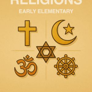 Cover image of the World Religions Curriculum for early elementary students, created by Educated My Way