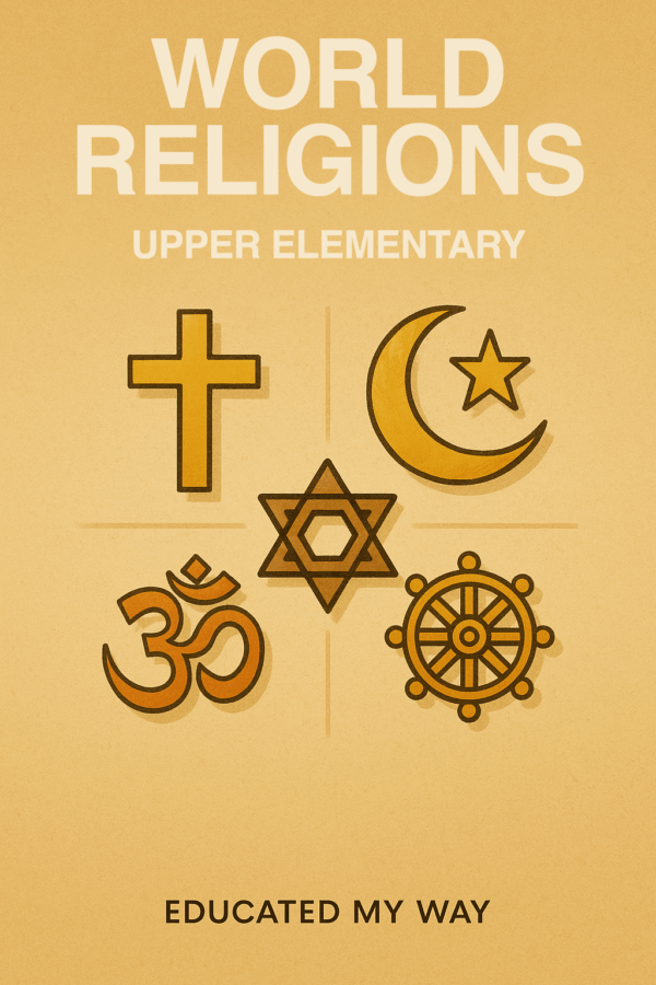 Cover image of the World Religions Curriculum for upper elementary students, created by Educated My Way